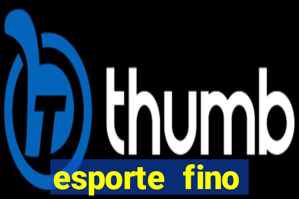 esporte fino feminino adolescente